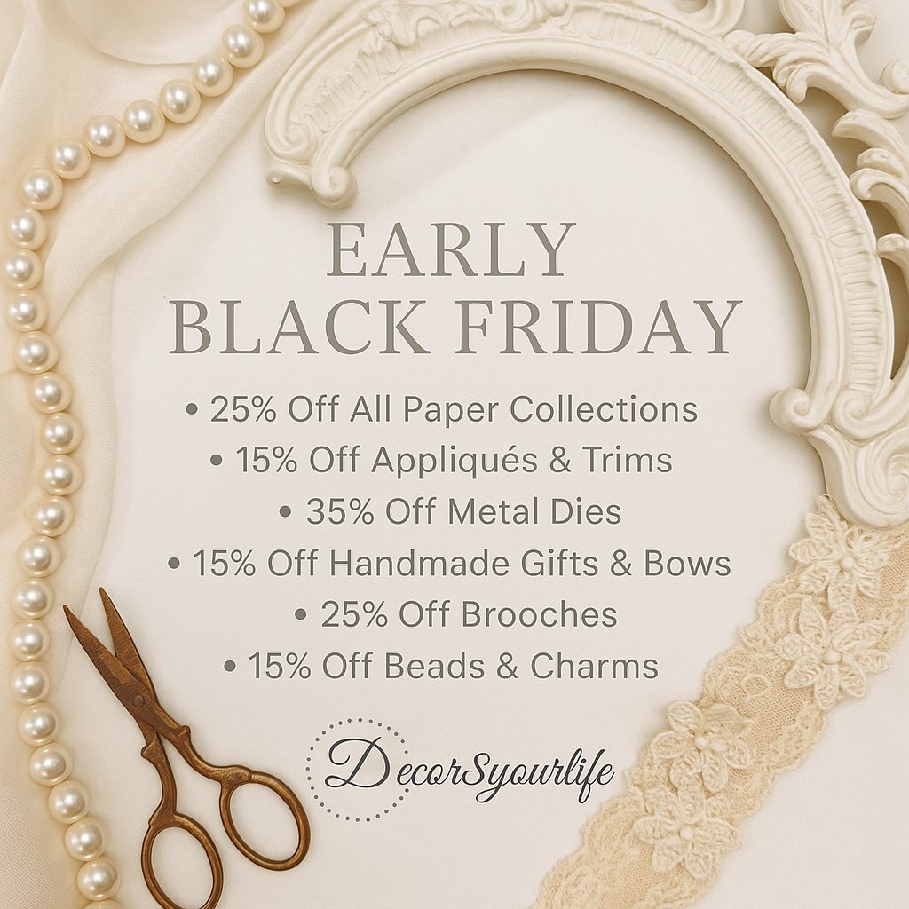 2025 early black Friday, Cyber Monday sale on craft supplies, pretty gifts for her and more. Decor8yourlife.com
